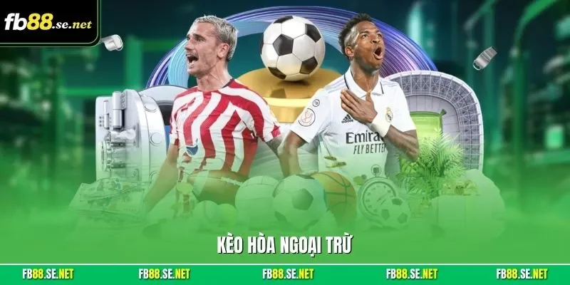 Kèo hòa ngoại trừ