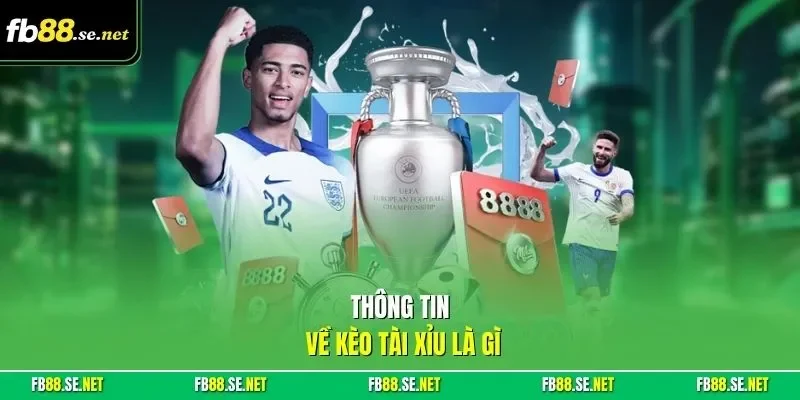 Thông tin về kèo tài xỉu là gì